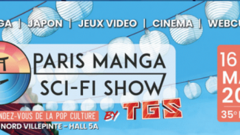 Permalink to: 16 & 17 MARS, LA POP CUTURE DEBARQUE: PARIS MANGA BY TGS 35, C’EST PARTI